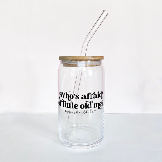 Who's afraid of little old me? Glass Can Bamboo Lid Tumbler with Glass Straw